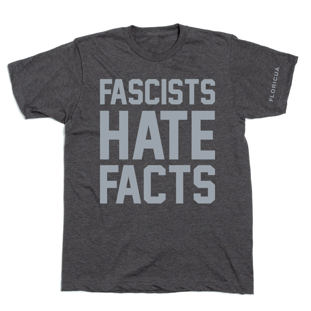 FLORICUA: Fascist Hate Facts Shirt- 2-Print