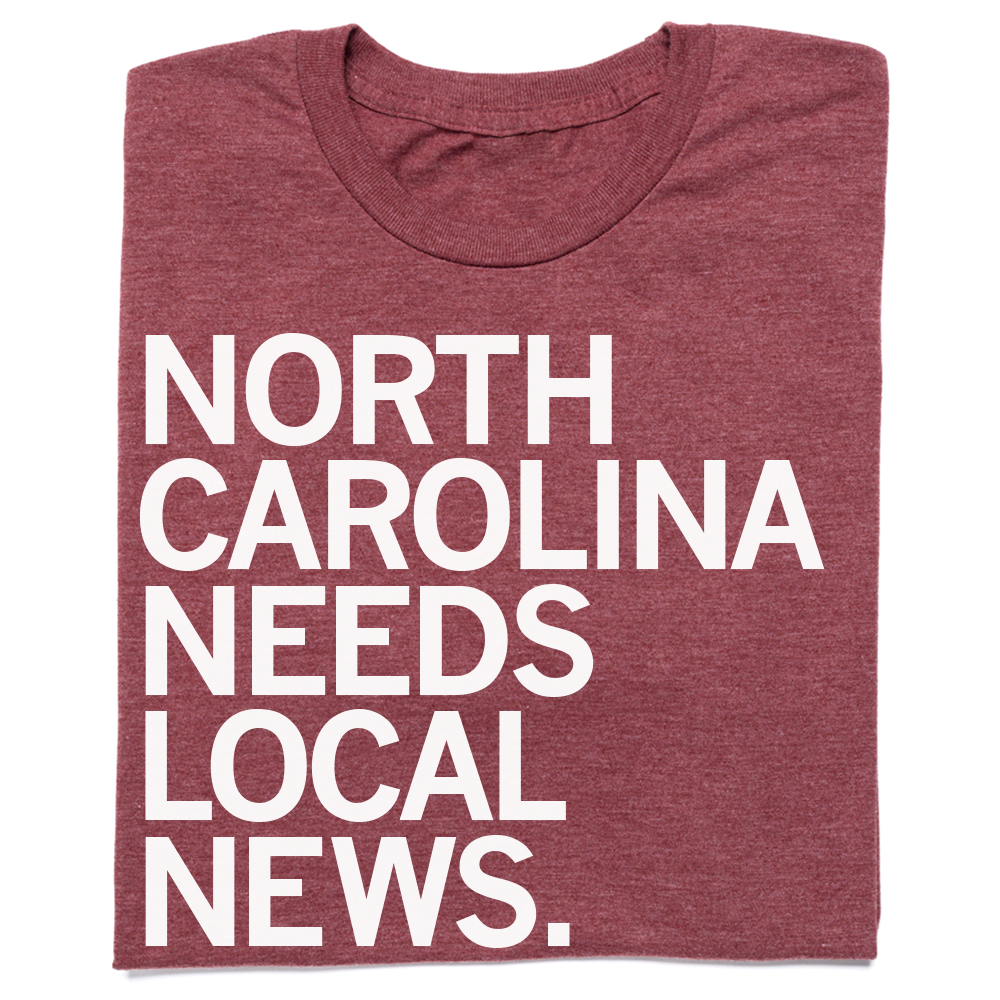 Cardinal & Pine: North Carolina Needs Local News Shirt
