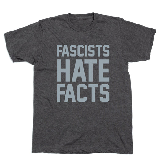 Nevadan Newsroom: Fascists Hate Facts Shirt