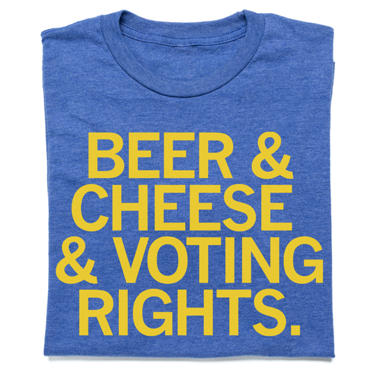 Up North: Beer & Cheese & Voting Rights Shirt