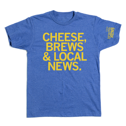 Up North: Cheese, Brews & Local News Shirt