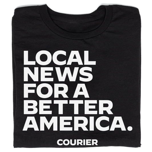 Courier: Local News for a Better America Shirt