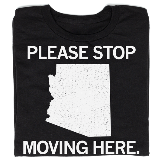 The Copper Courier: Please Stop Moving Here Shirt